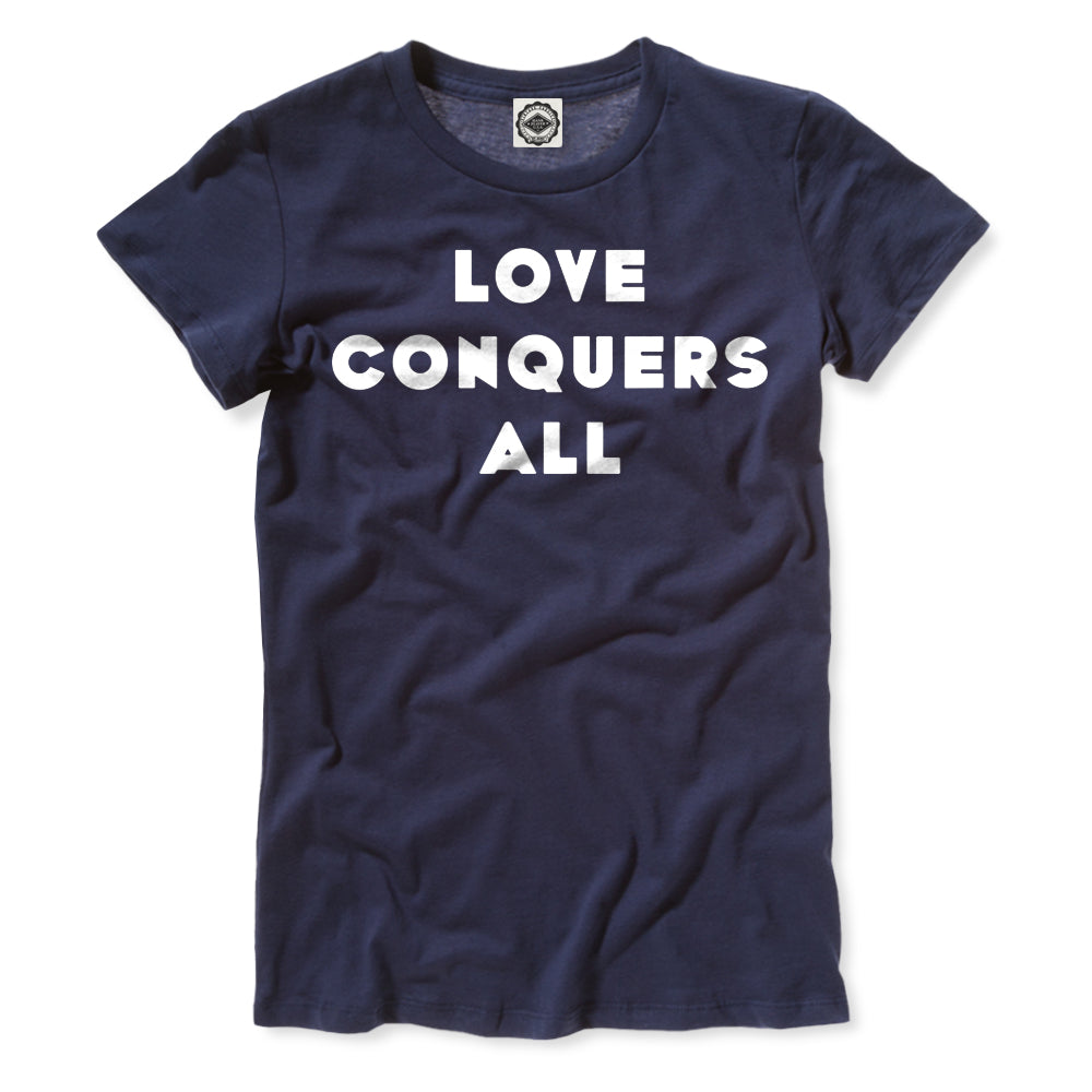 Love Conquers All Women's Tee