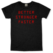 Better Stronger Faster Women's Boyfriend Tee