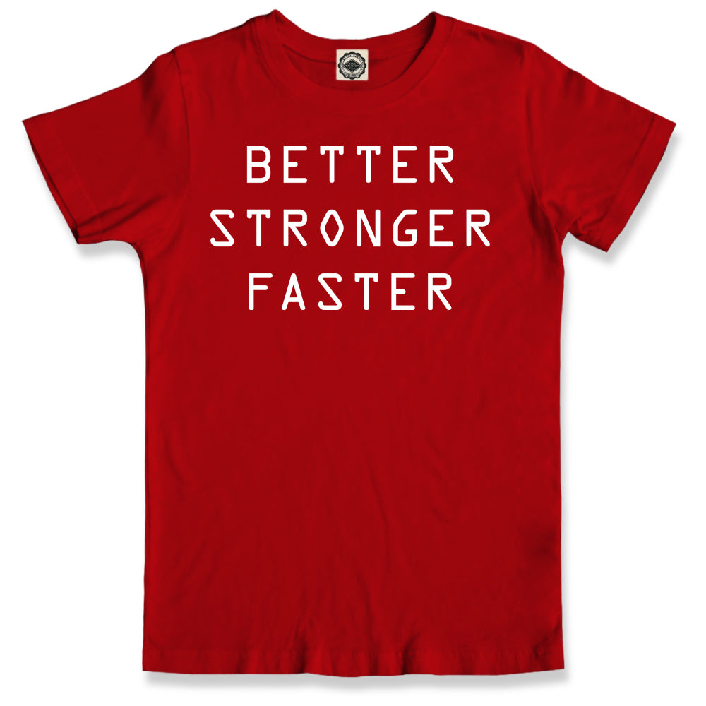 Better Stronger Faster Kid's Tee