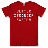 Better Stronger Faster Infant Tee