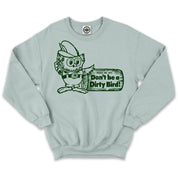 Woodsy Owl "Don't Be A Dirty Bird"  Unisex Crew Sweatshirt