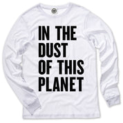 In The Dust Of This Planet Men's Long Sleeve Tee