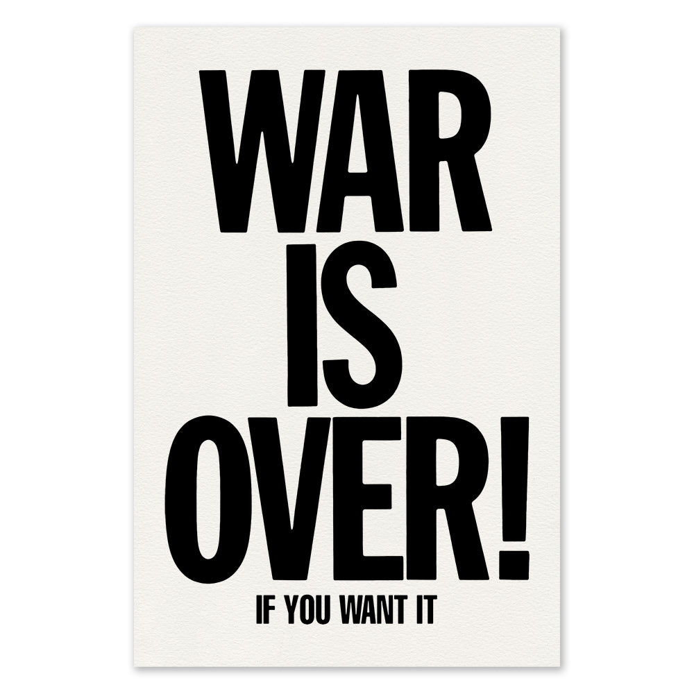 War Is Over (If You Want It) Screen Print