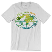 Respect Your Mother Earth Unisex Tee