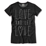Love And Let Love Women's Tee
