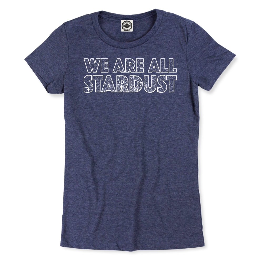 We Are All Stardust Women's Tee