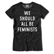 We Should All Be Feminists Women's Tee